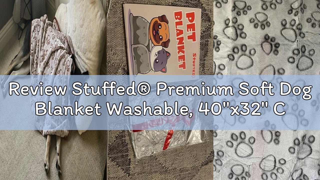 Review Stuffed® Premium Soft Dog Blanket Washable, 40