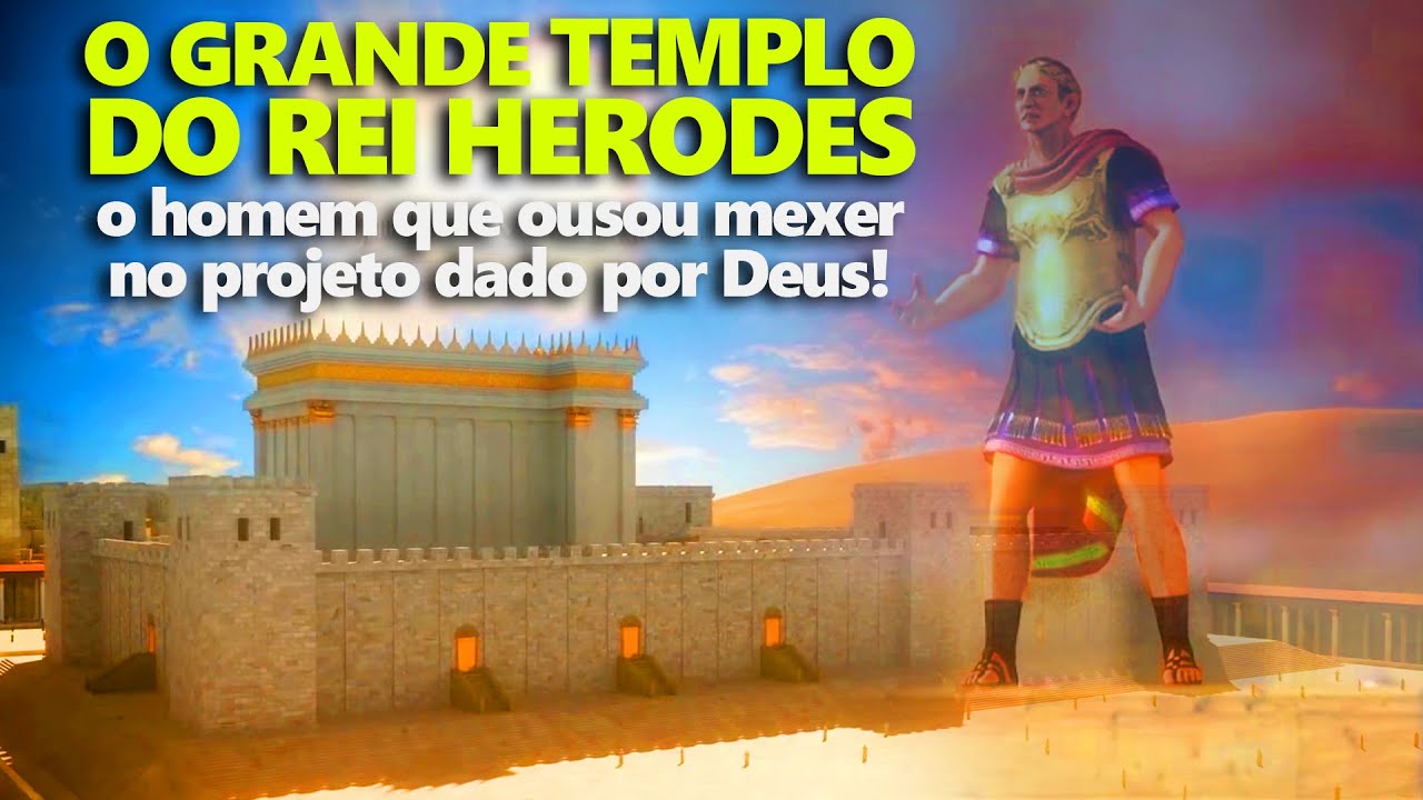 O GRANDE TEMPLO DO REI HERODES