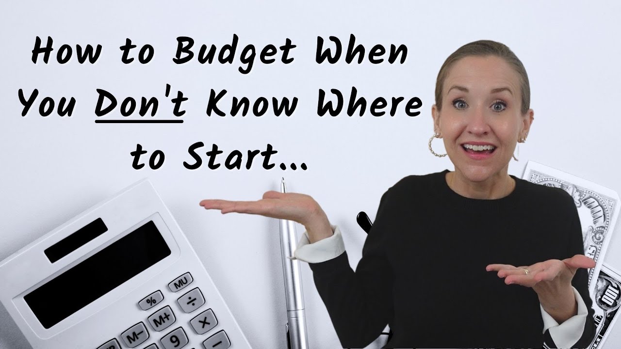 How to Make a Budget When You Don't Know Where to Start | Budgeting for Beginners