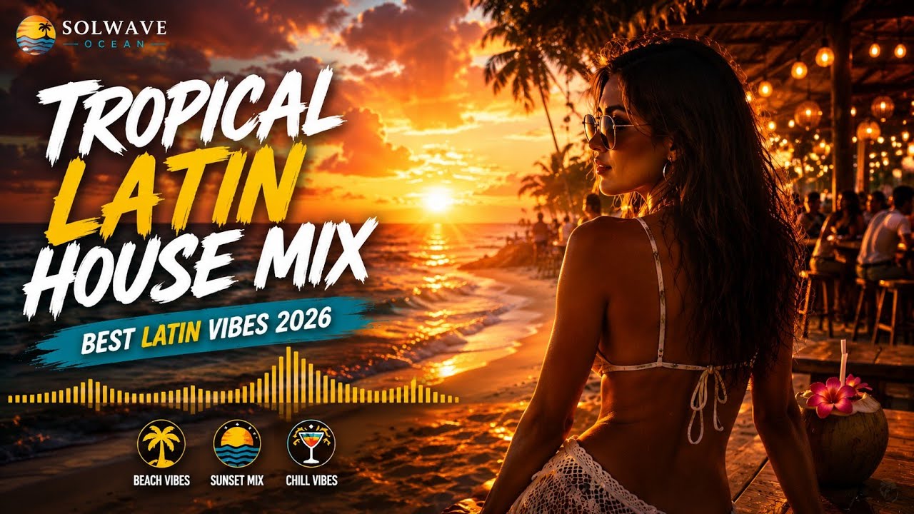 Best Latin Summer Vibes 2026 🌊 Tropical House & Pop Latino