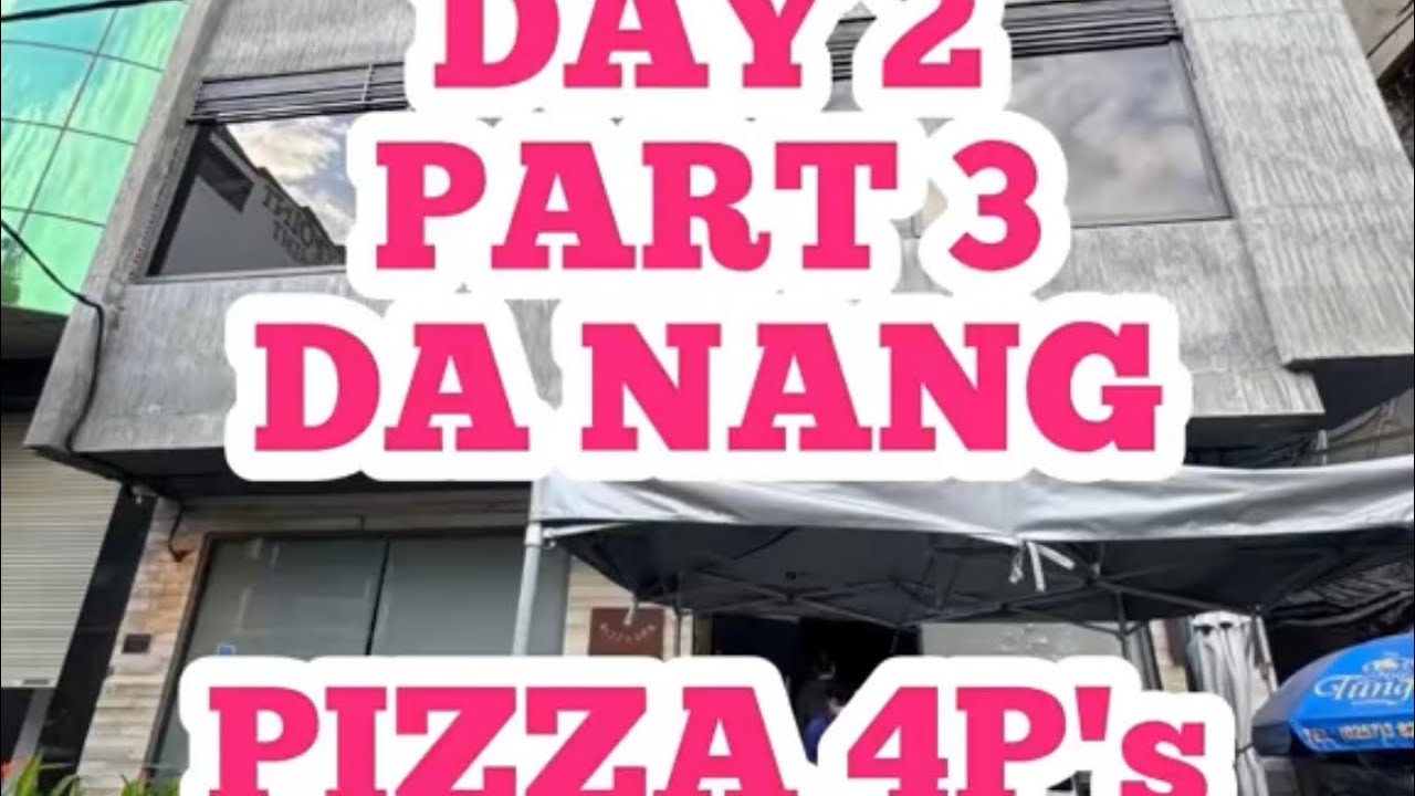 DA NANG DAY 2 PART 3