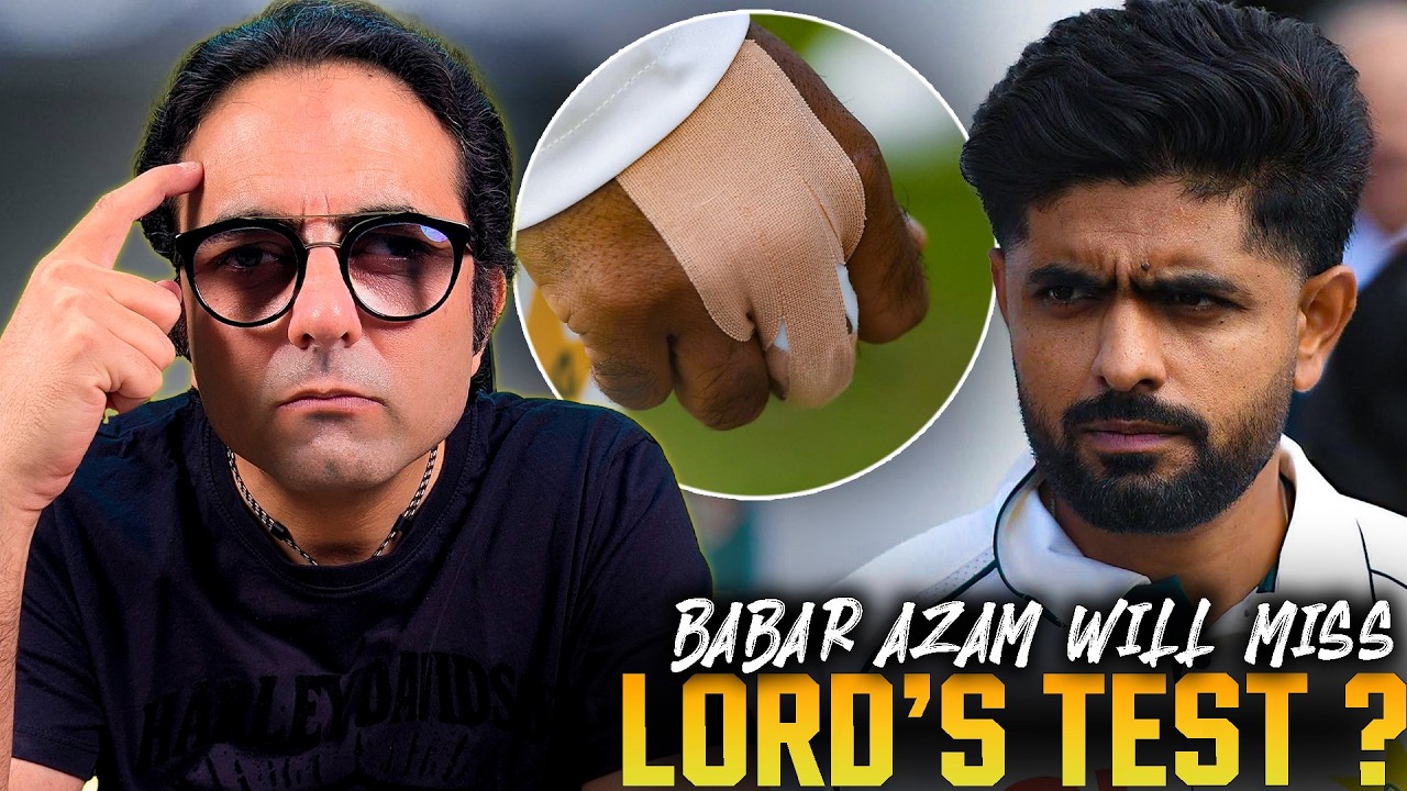 Babar Azam&rsquo;s Participation in Lord&rsquo;s Test in Doubt Due to Swelling in His Injured Finger 🚨🇵🇰