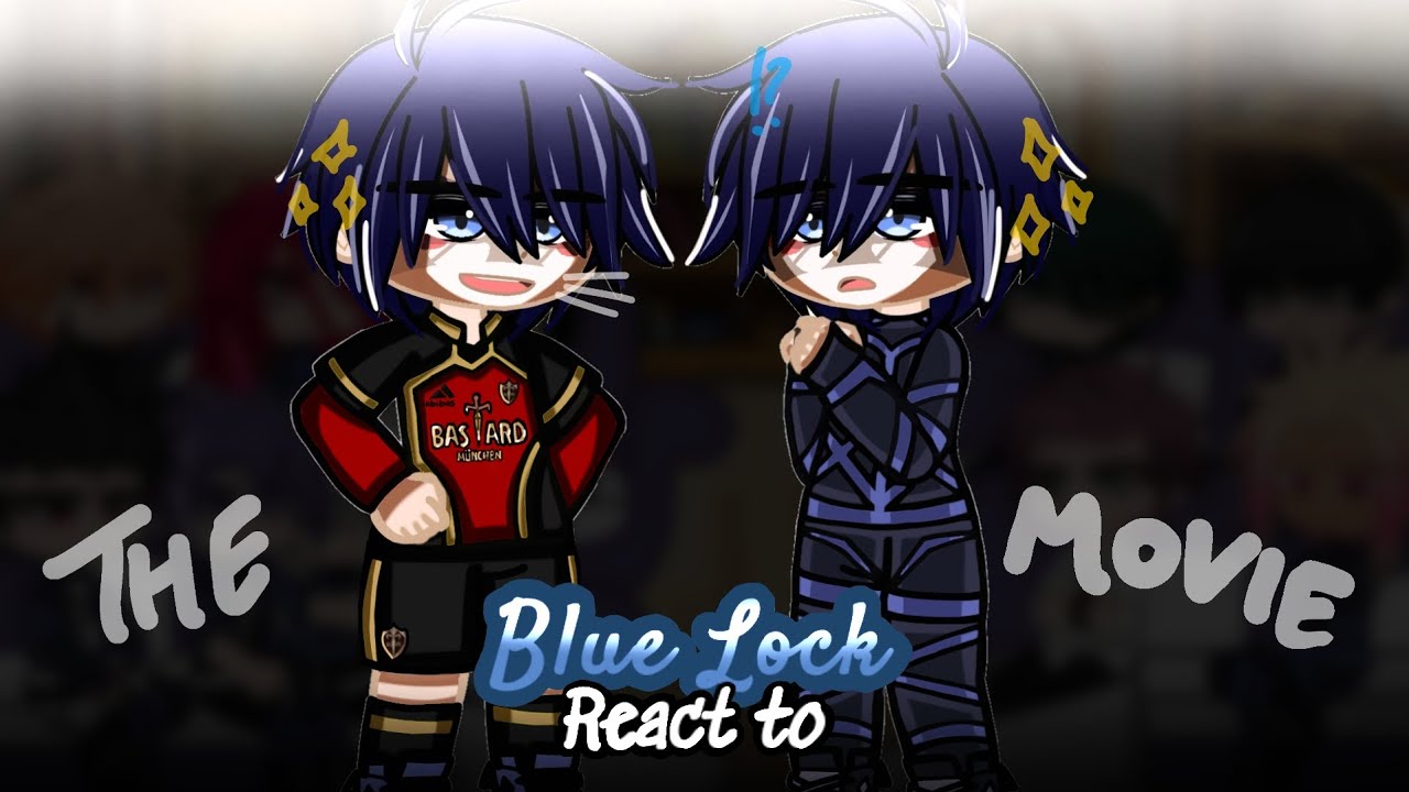 blue lock react to || the movie || blue lock || gc ||