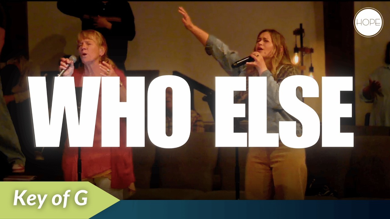 WHO ELSE - Gateway Worship, Key of G (cover) | LIVE WORSHIP | Hope Christian Church