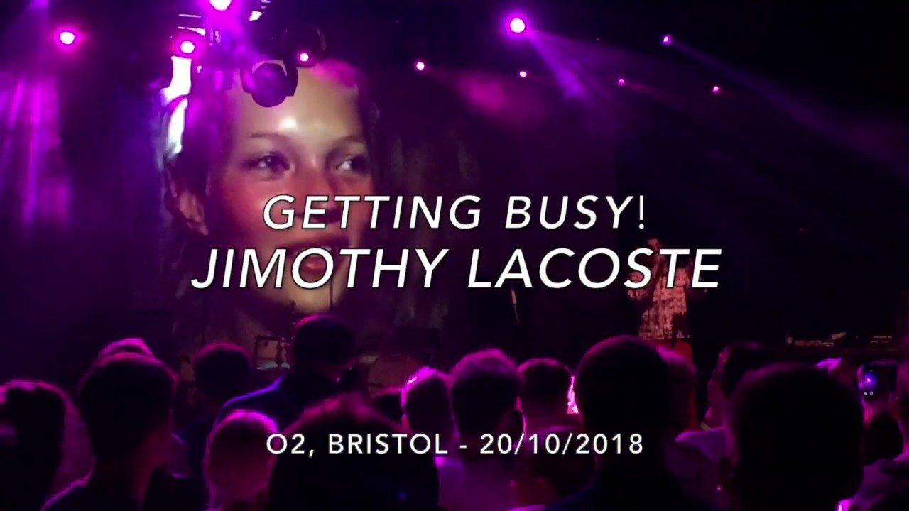 JIMOTHY LACOSTE - Getting Busy!, Live Simple Things 2018