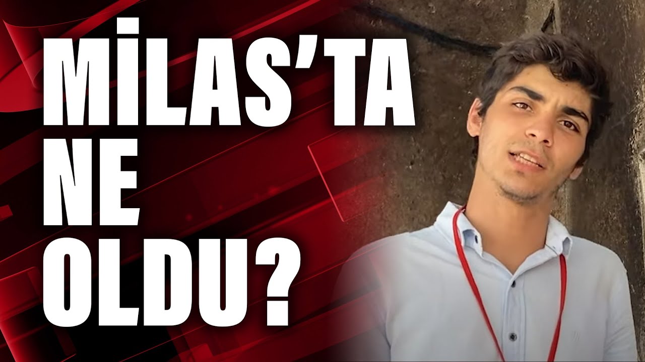 Milas’ta ne oldu?