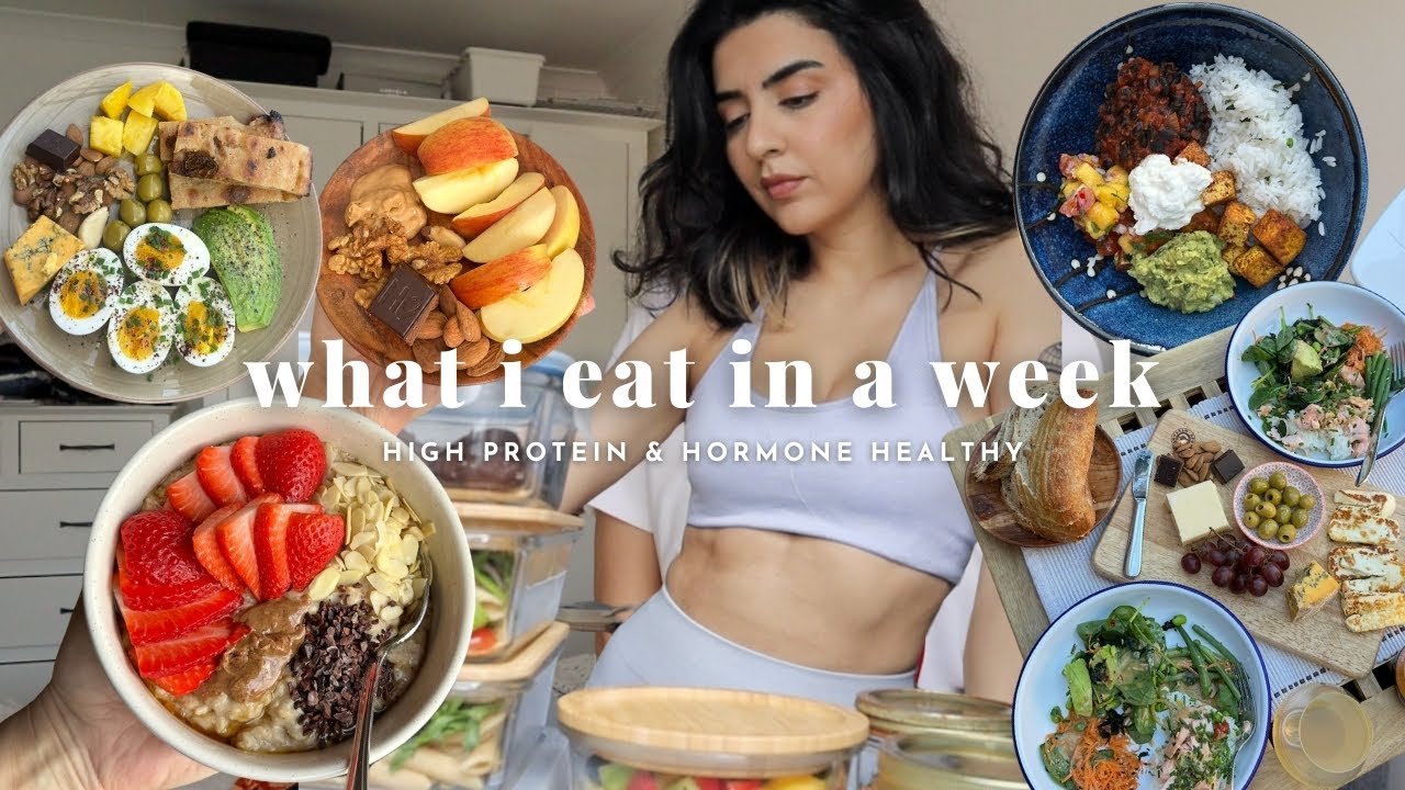 WHAT I EAT IN A WEEK FOR HORMONE HEALTH | 130g+ Protein | Healthy Recipes