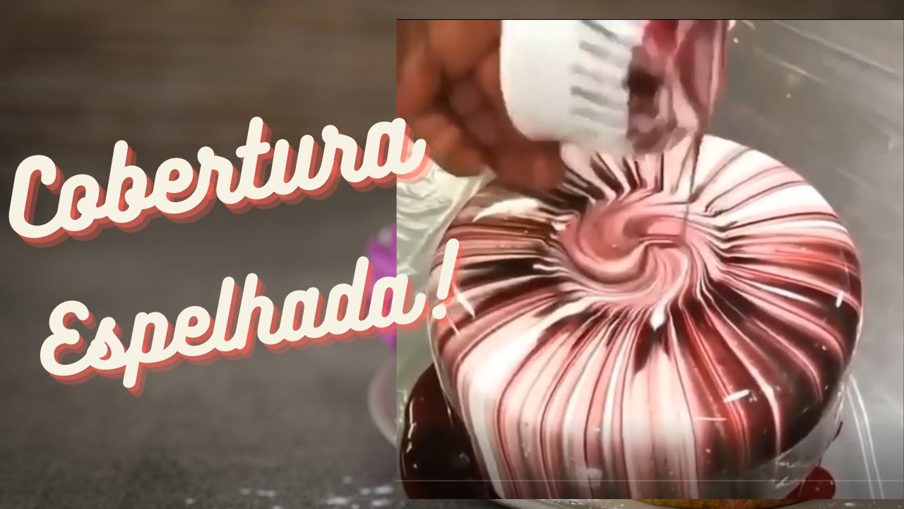 BOLOS COM COBERTURA ESPELHADA/ ESMALTADA - #18 idéias