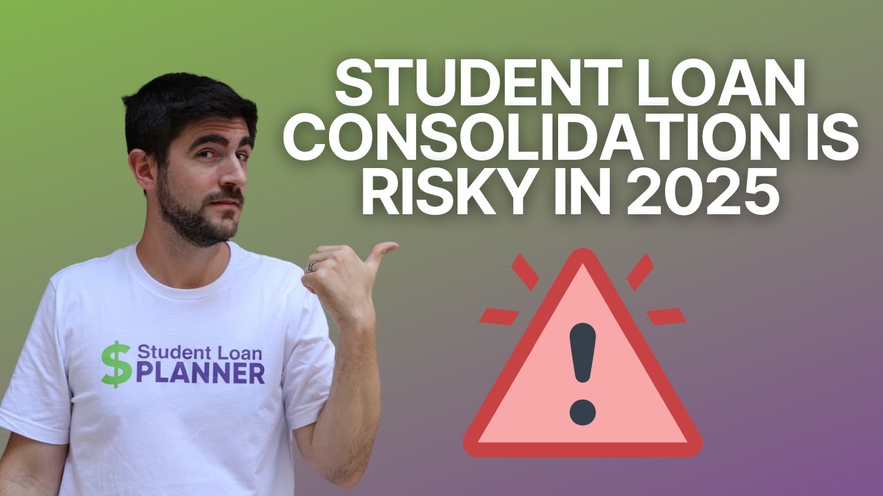 Student Loan Consolidation is Risky in 2025