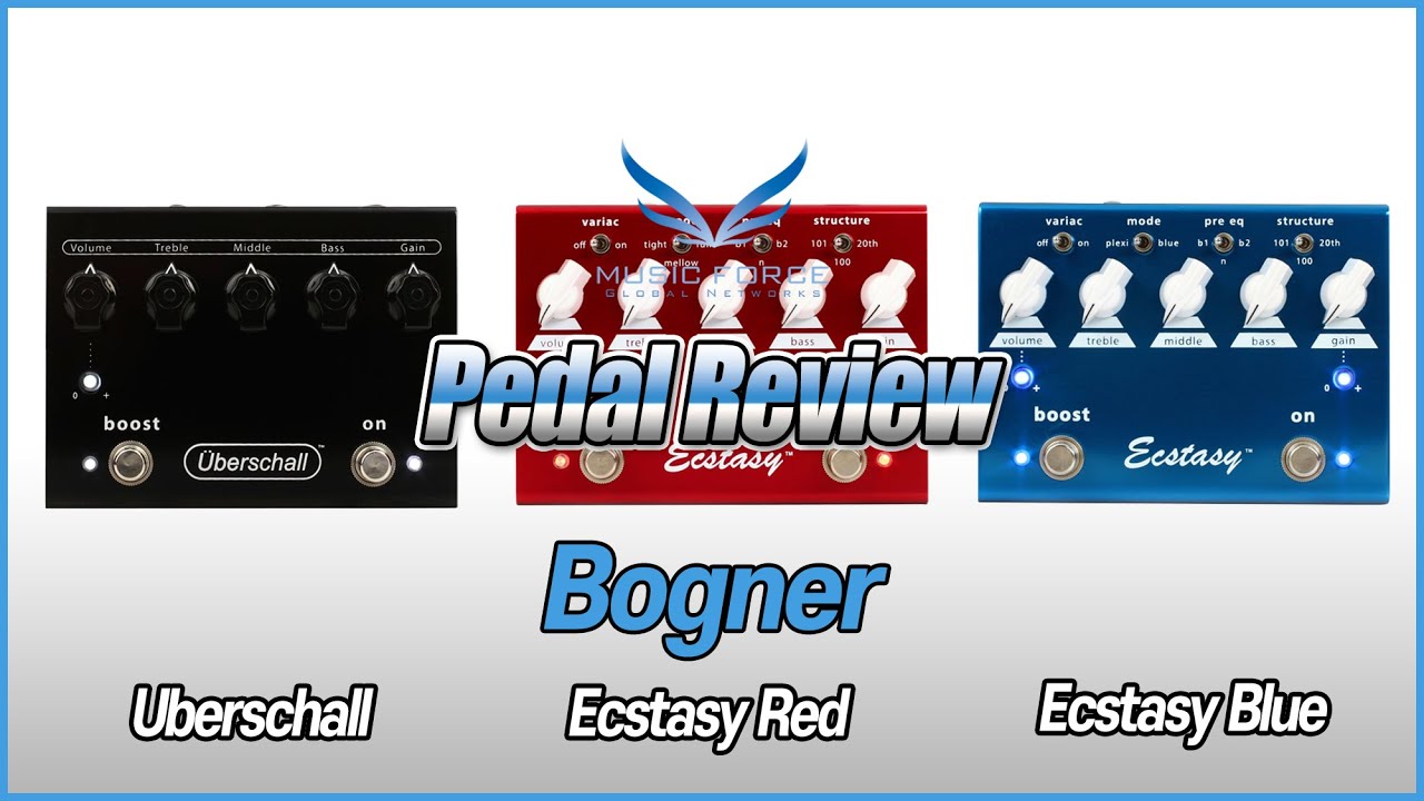 [Pedal Review] Bogner Uberschall & Ecstasy Red & Ecstasy Blue Pedal