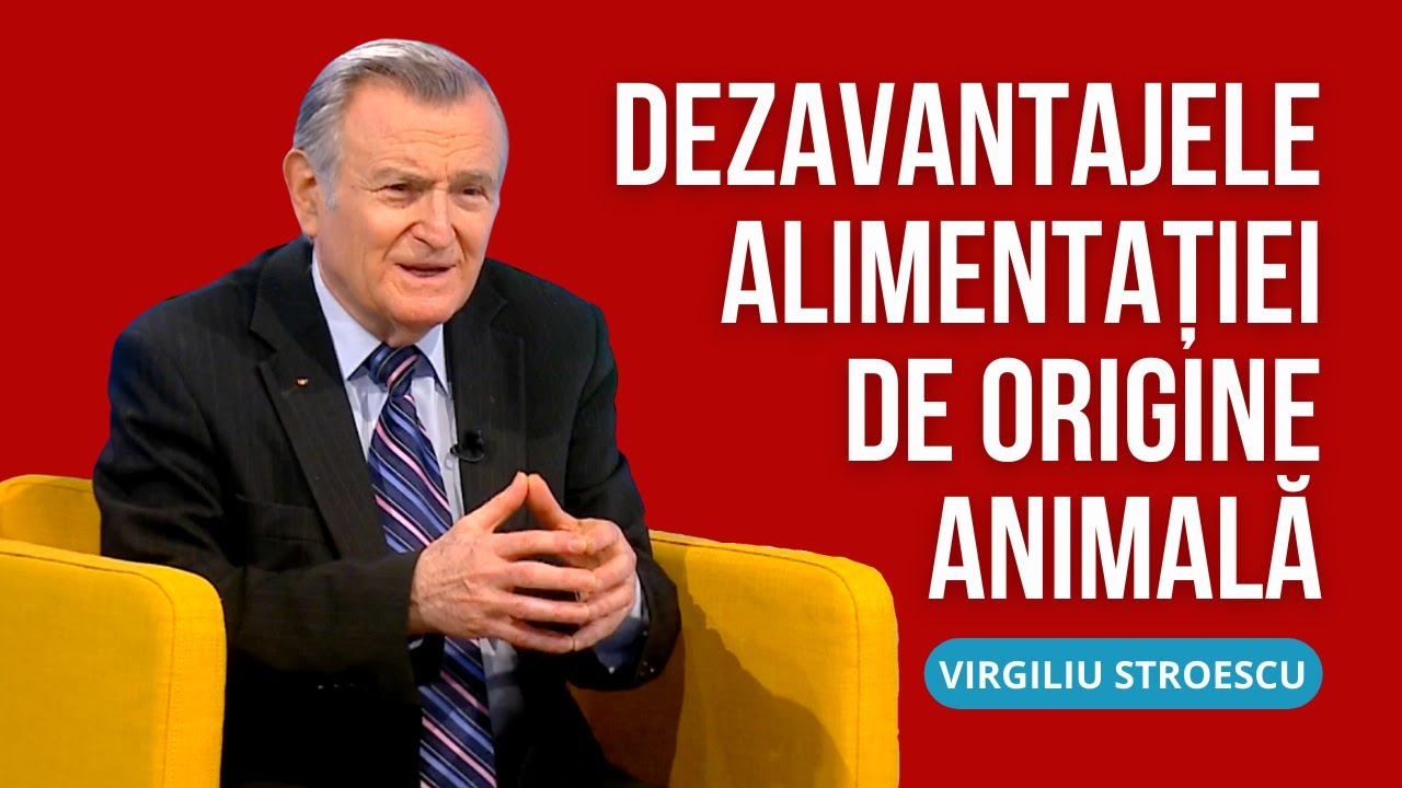 dr. VIRGILIU STROESCU despre COLESTEROL și DEZAVANTAJELE ALIMENTAȚIEI DE ORIGINE ANIMALĂ