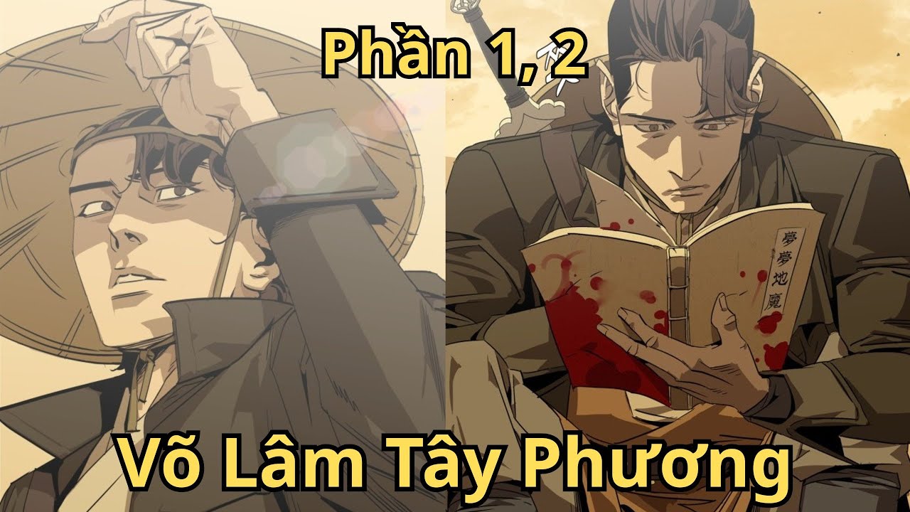 Phần 1, 2 | Võ Lâm Tây Phương | Hai Review