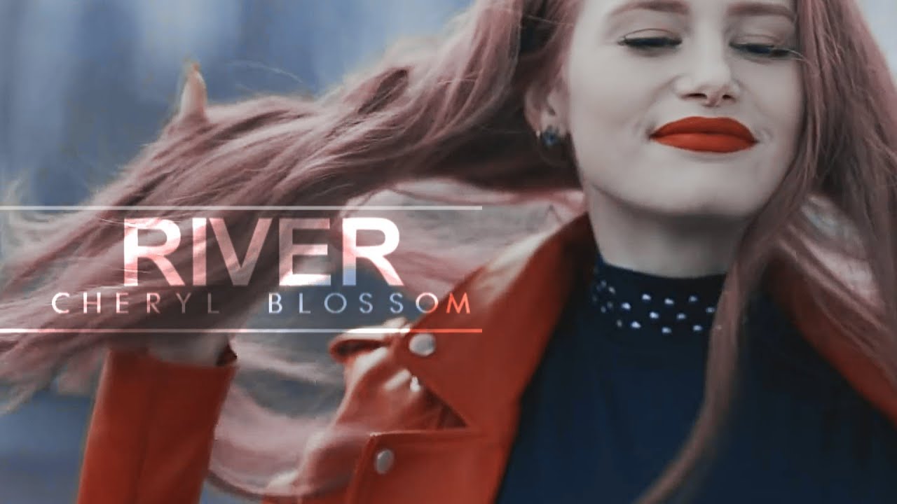 Cheryl Blossom || River