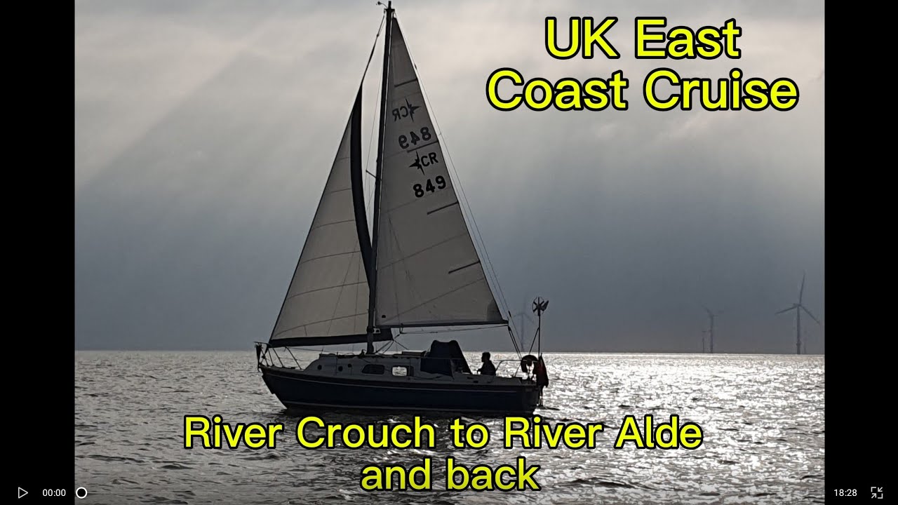 UK East coast cruise from the Crouch to the Alde and back - Part 1