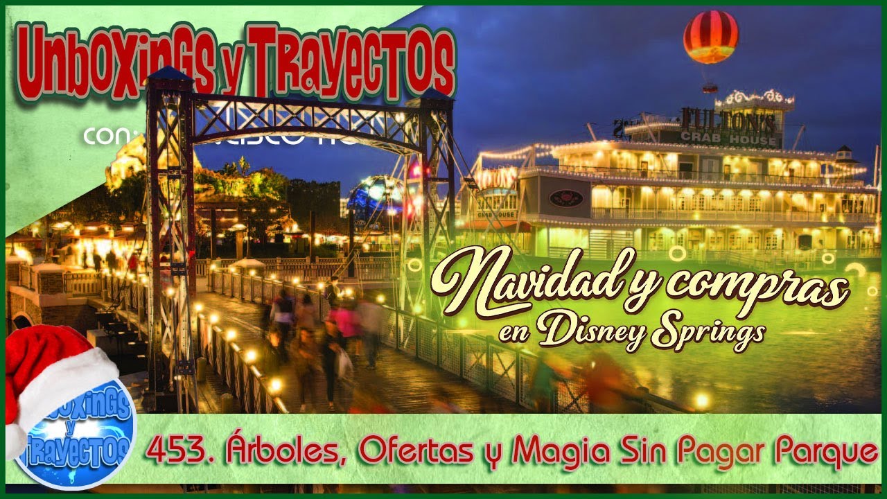 453. DISNEY SPRINGS EN NAVIDAD: Árboles, Ofertas y Magia Sin Pagar Parque