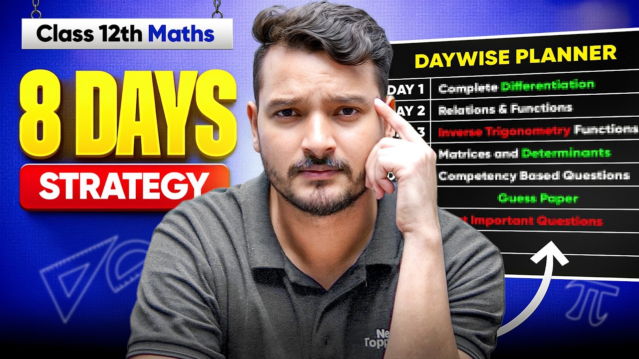 How To Complete Class 12 Maths in Last 8 Days? | Stratgey to Score Full Marks in 12th Boards 2026