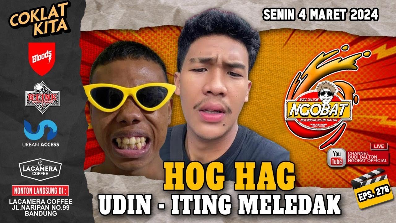 🔴 LIVE │NGOBAT 278 - NGOMONGKEUN HOG HAG : UDIN & ITING MELEDAK