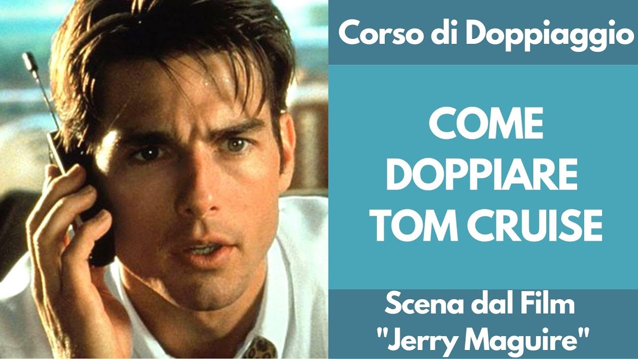Corso Doppiaggio Online: come doppiare Tom Cruise nel film Jerry Maguire | Tu mi completi | Dizione