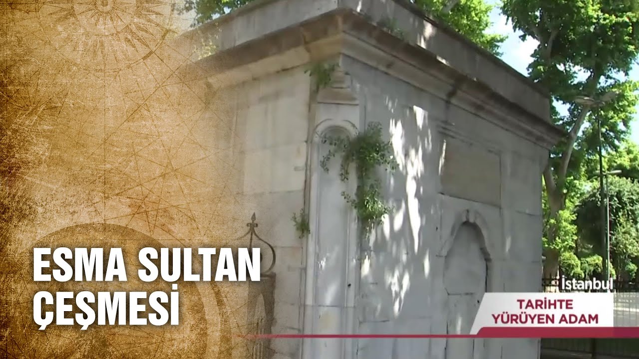 Esma Sultan Kimdir Ve Ne İçin Çeşme Yaptırmıştır?🤔 - Tarihte Yürüyen Adam