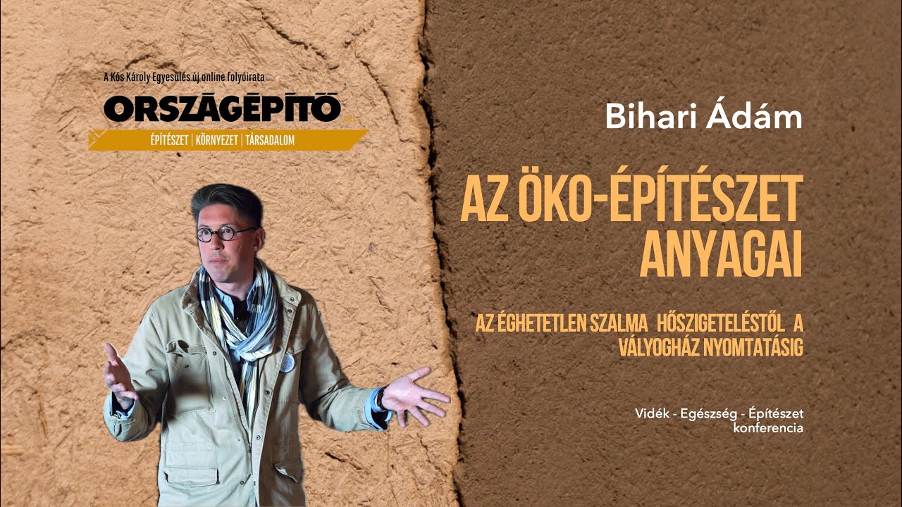 Bihari Ádám - Az öko építészet anyagai | Előadás