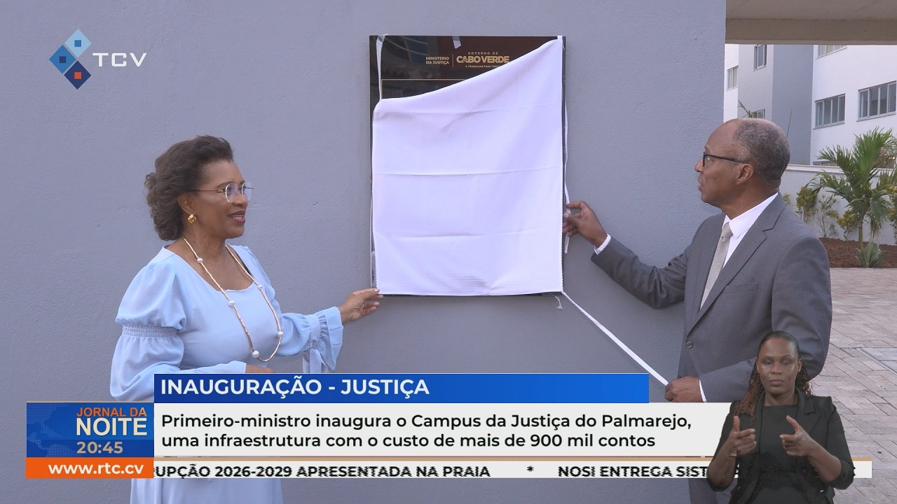 PM inaugura Campus da Justiça do Palmarejo orçado em mais de 900 mil contos