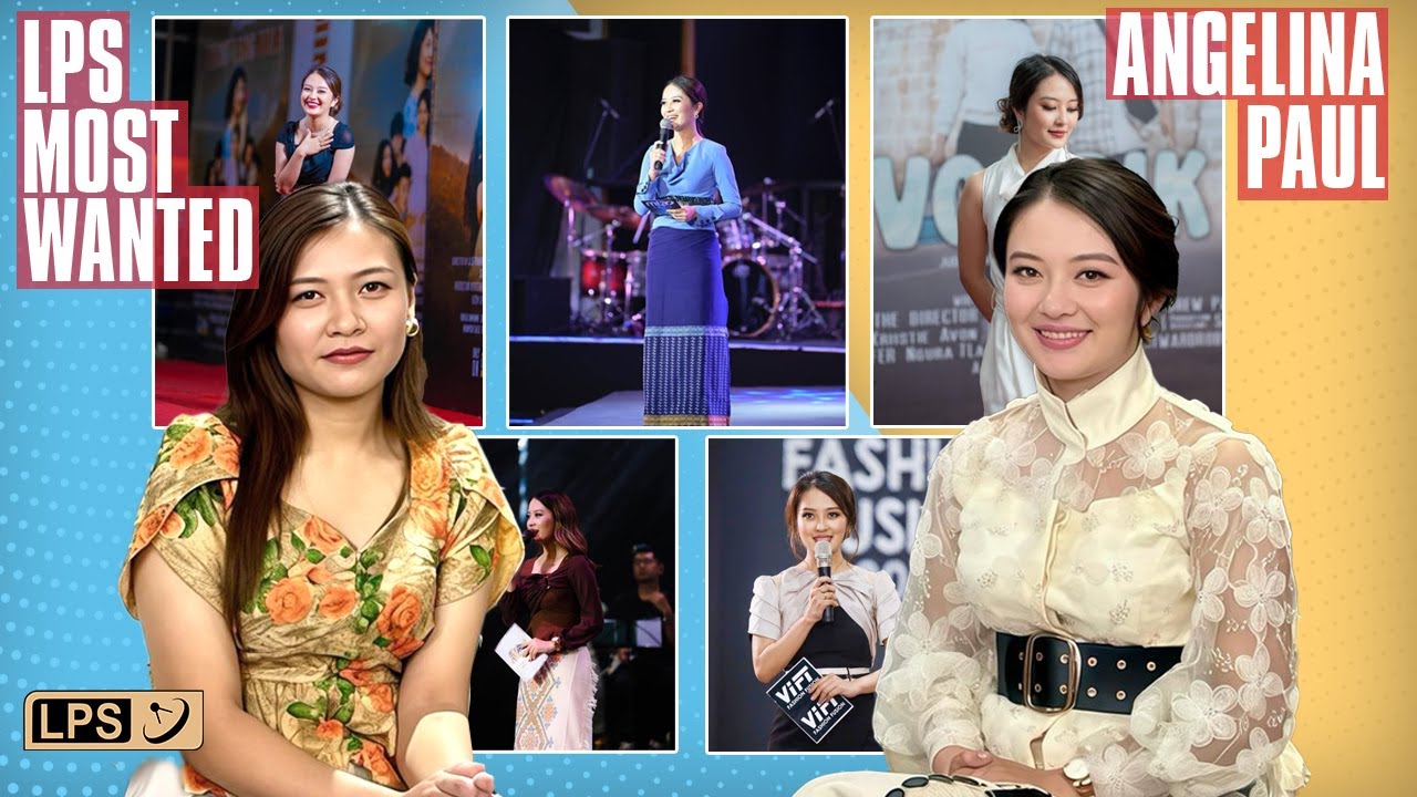 LPS MOST WANTED | Angelina Paul (Tv Presenter) biangbiakna