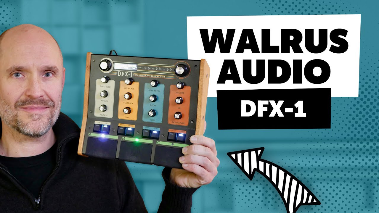 Walrus Audio DFX-1: The Ultimate Drummer’s Multi-FX Box?