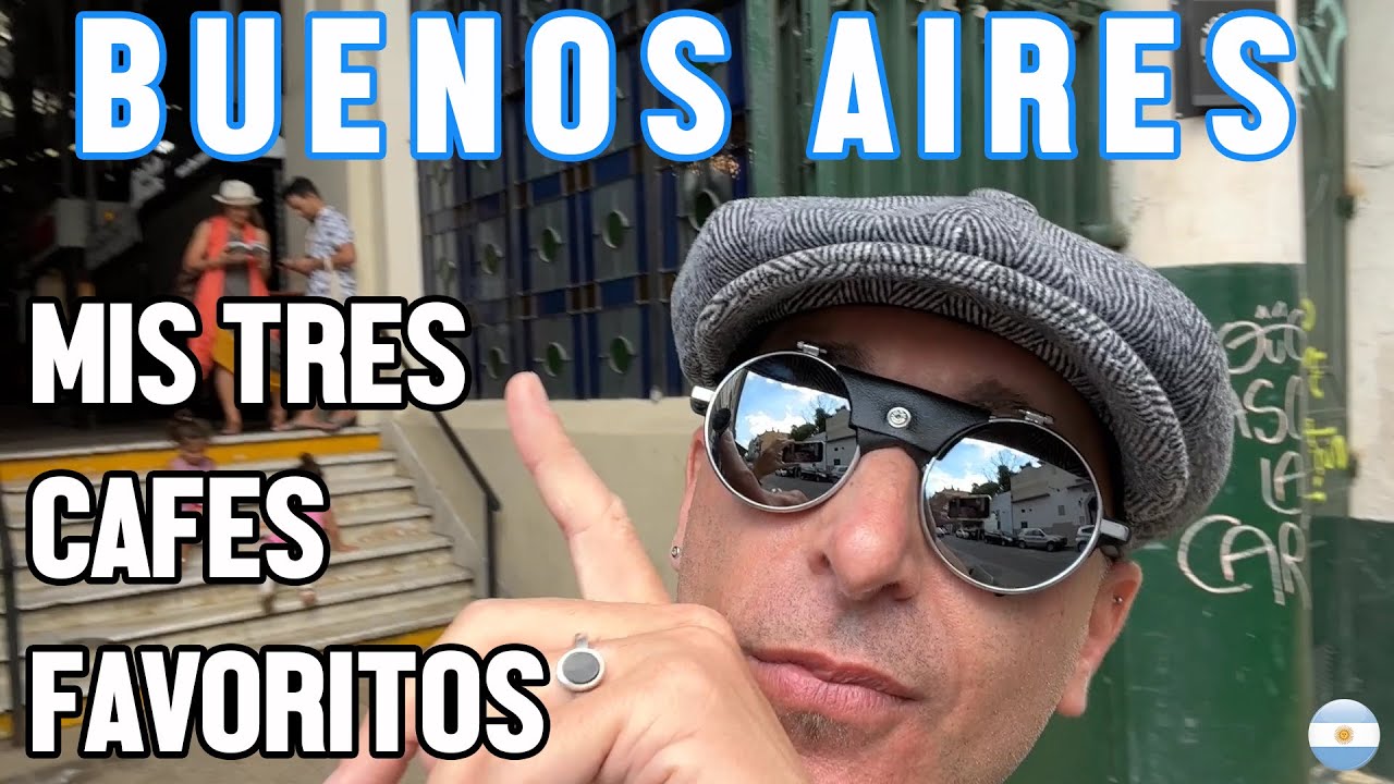 ESTOS SON MIS CAFES FAVORITOS DE BUENOS AIRES