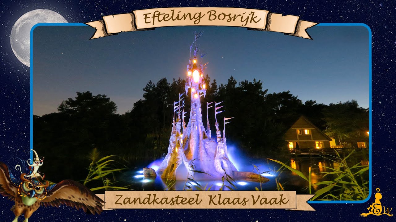 [#Efteling Bosrijk] Zandkasteel van Klaas Vaak