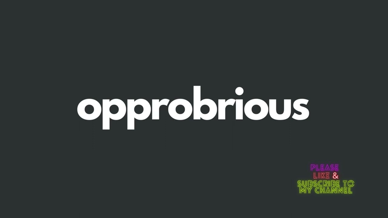 opprobrious meaning