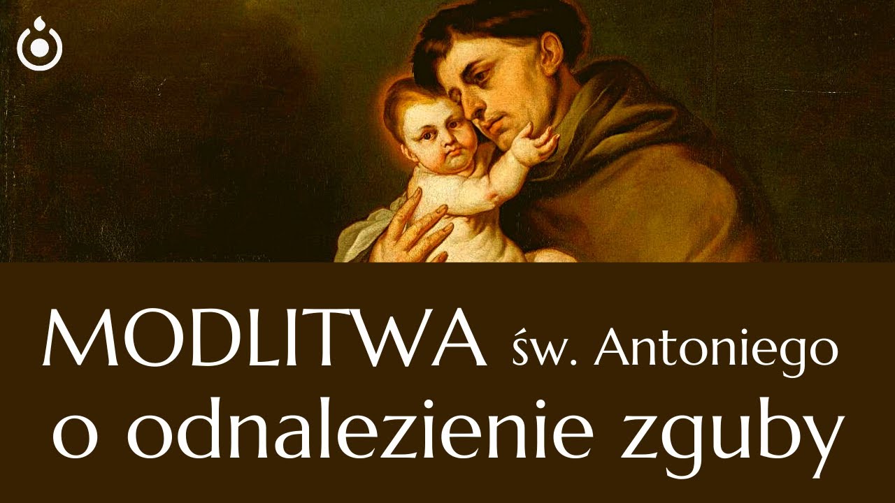 Modlitwa do św. Antoniego o odnalezienie zguby