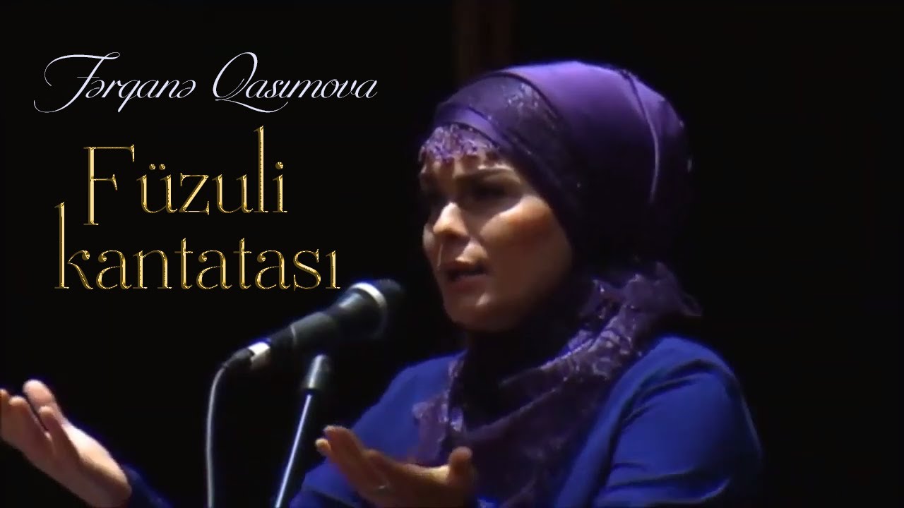 Fərqanə Qasımova — Füzuli kantatası