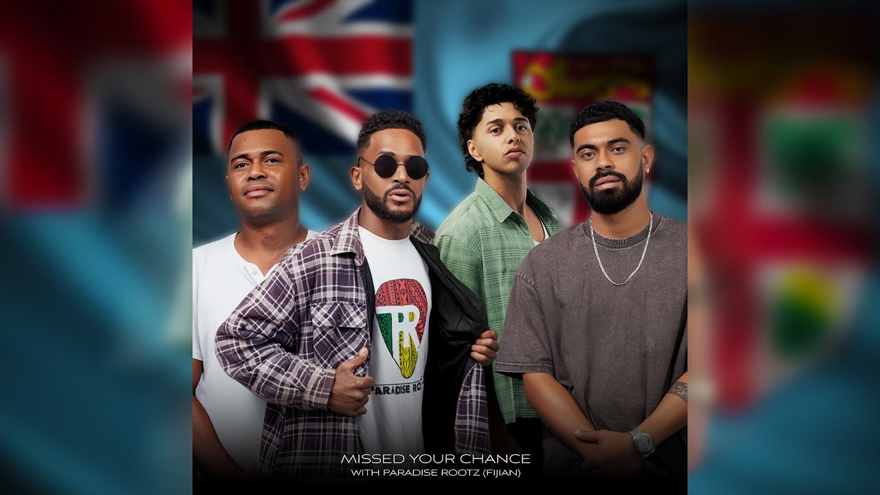 Myshaan & Paradise Rootz - Missed Your Chance (Fijian Version)