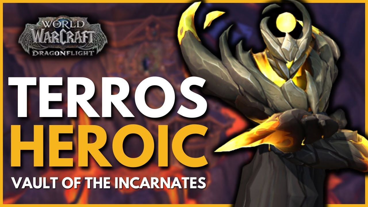 Terros Heroic -  Vault of the Incarnates - Dragonflight Raid Testing