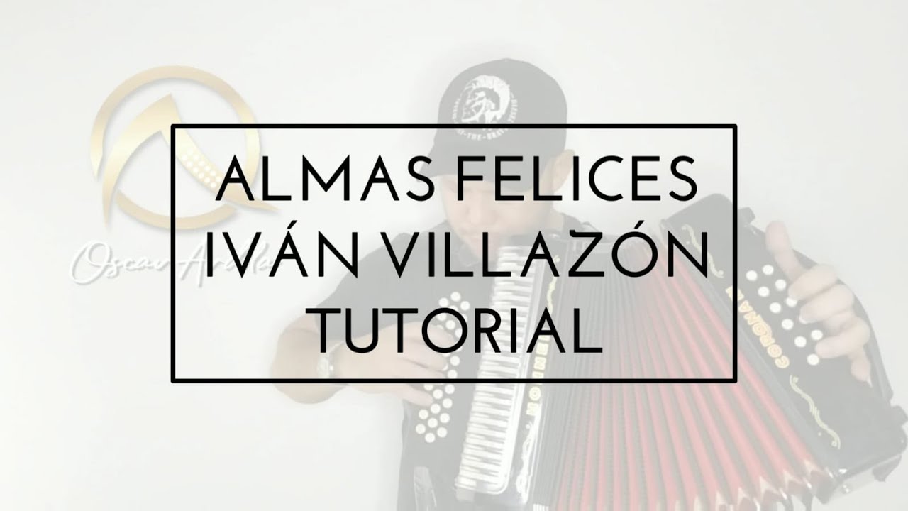 Almas felices Iván Villazón Tutorial - Oscar Ardila