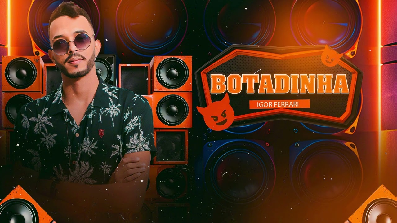 BOTADINHA - Igor Ferrari - Audio Oficial