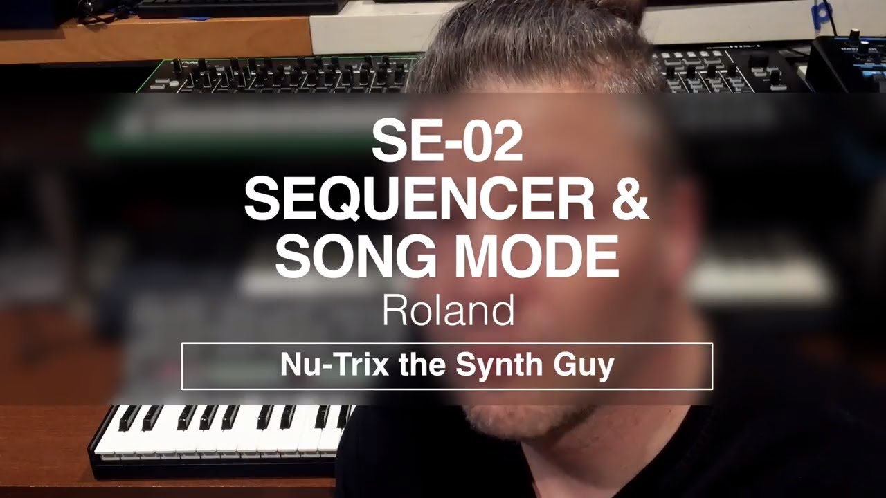 Roland SE-02 Sequencer and Song mode