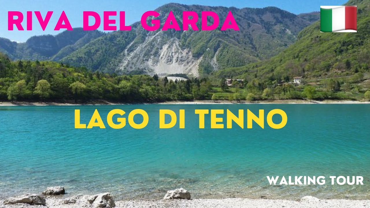 LAGO DI TENNO - TRENTINO Walking Tour - DANAU TENNO DI TRENTINO