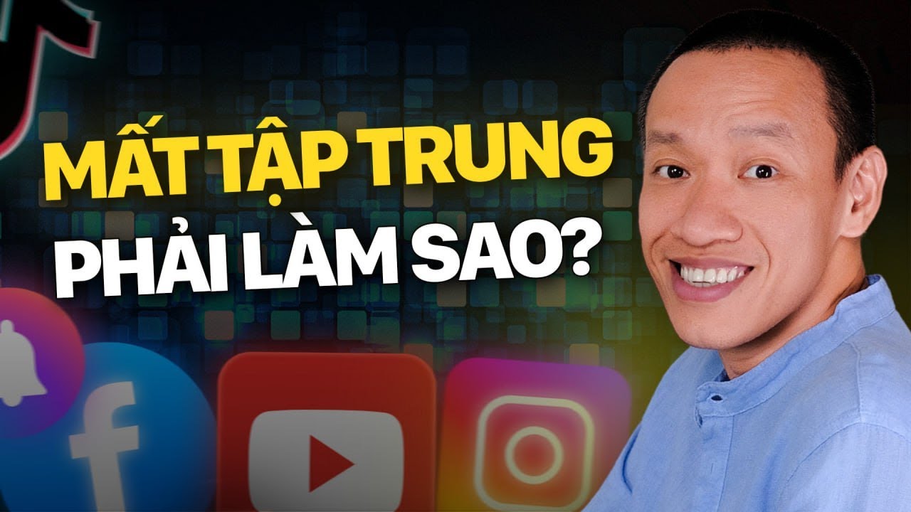 Không thể TẬP TRUNG quá 10 Phút? Đây là cách CẢI THIỆN TẬN GỐC ít ai chỉ bạn! | Nguyễn Hữu Trí