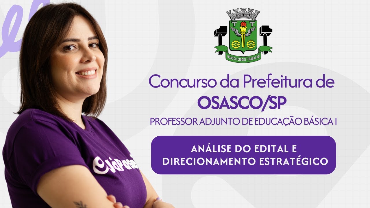 Concurso de OSASCO/SP 2025 - Professor Adjunto de Educação Básica I | Análise Estratégica do Edital