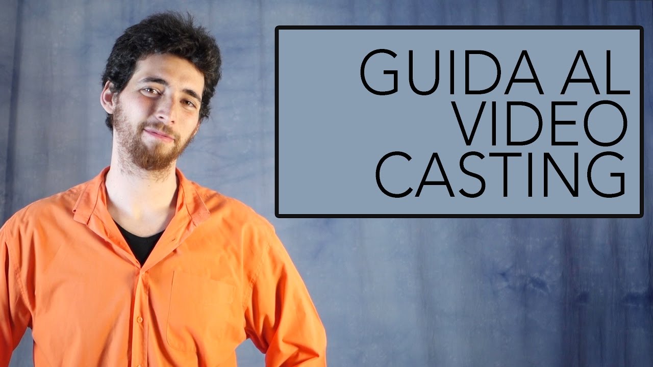 Guida al Video Casting