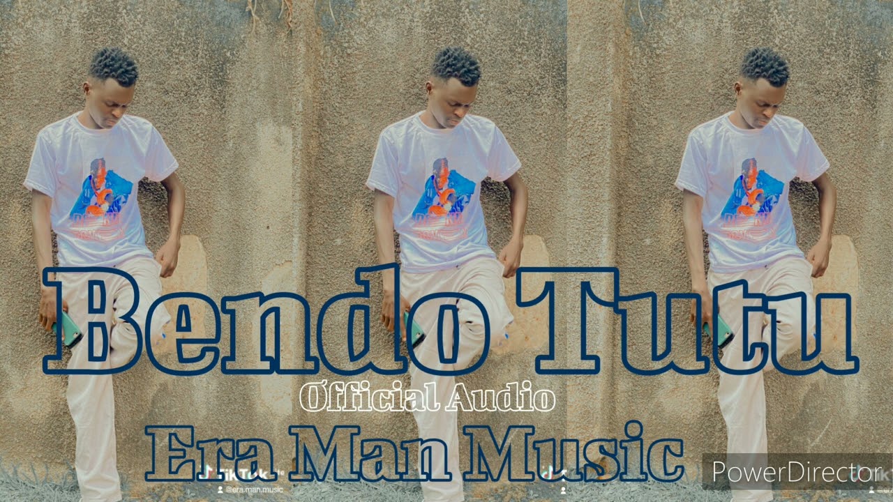 Bendo Tutu_Era Man Music Official Audio