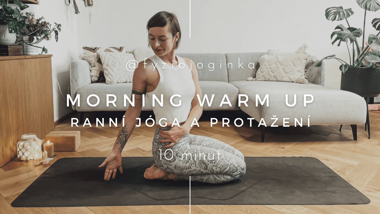 Morning Warm Up | 10 minutová ranní jóga a protažení