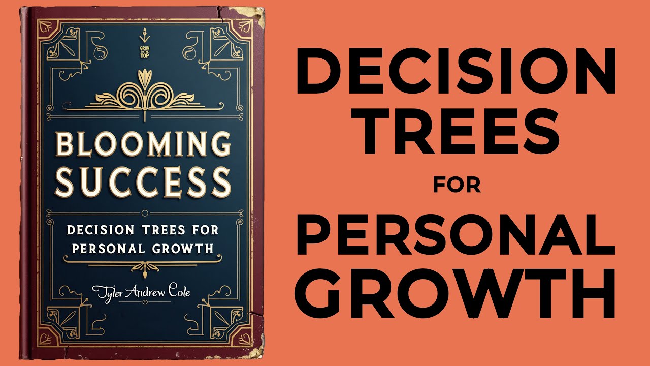 Blooming Success: Decision Trees For Personal Growth (Audiobook)