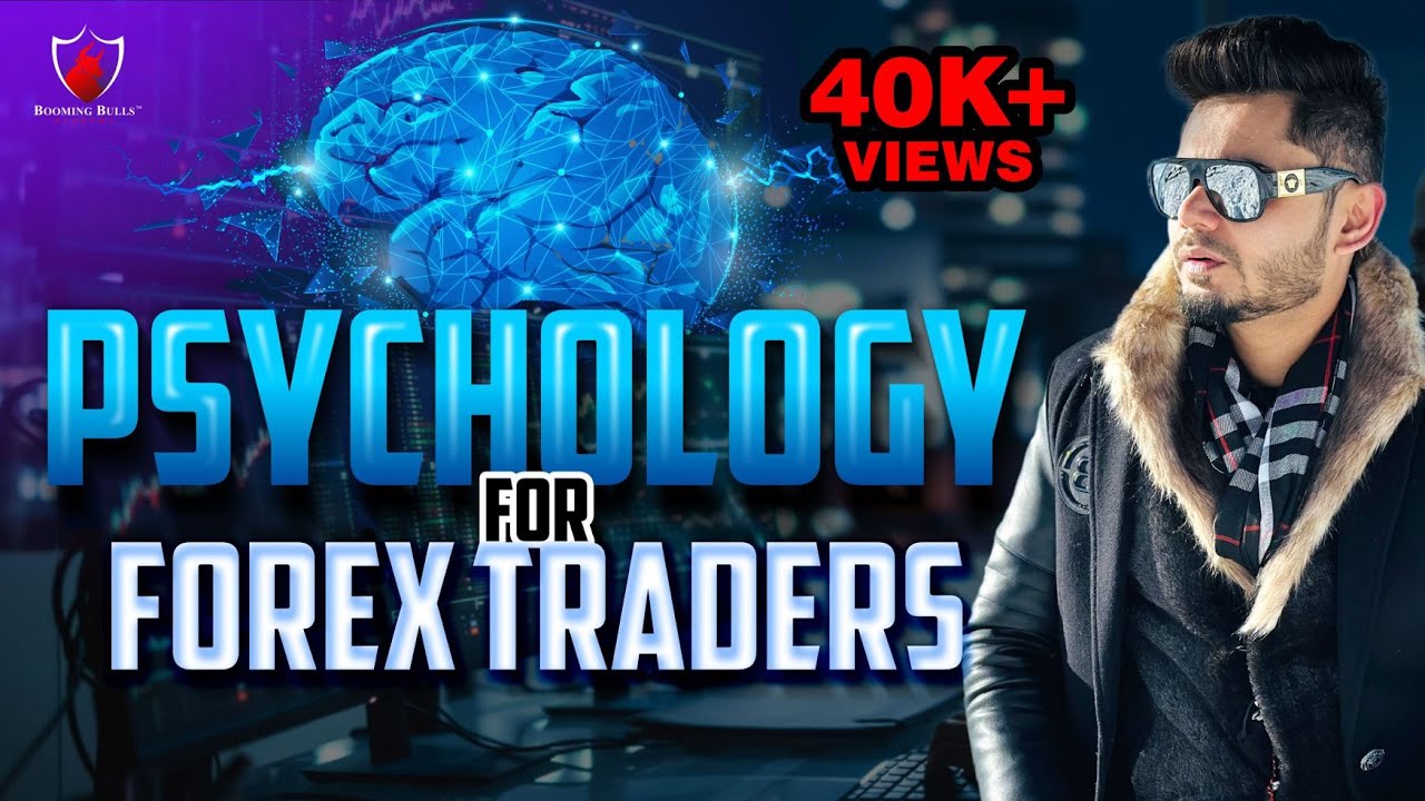 Psychology for Forex Traders || Anish Singh Thakur || Booming Bulls