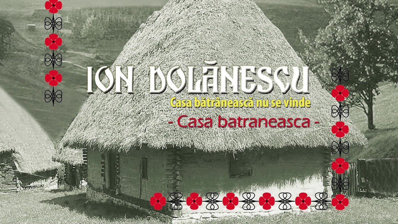 Ion Dolanescu - Casa batraneasca (Official Audio)