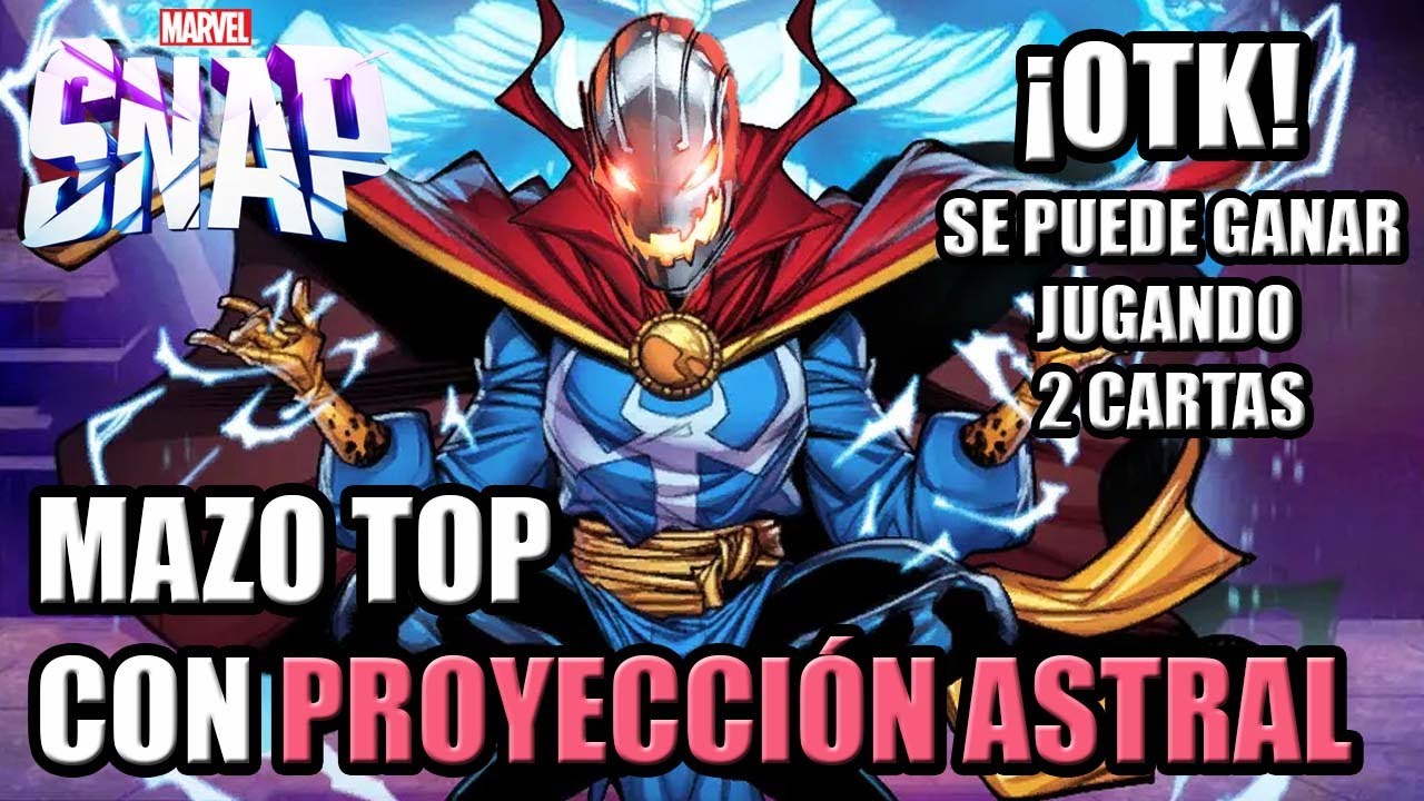 ¡OTK! Mazo TOP con PROYECCIÓN ASTRAL ¡Con 2 Cartas se lía! | MARVEL SNAP
