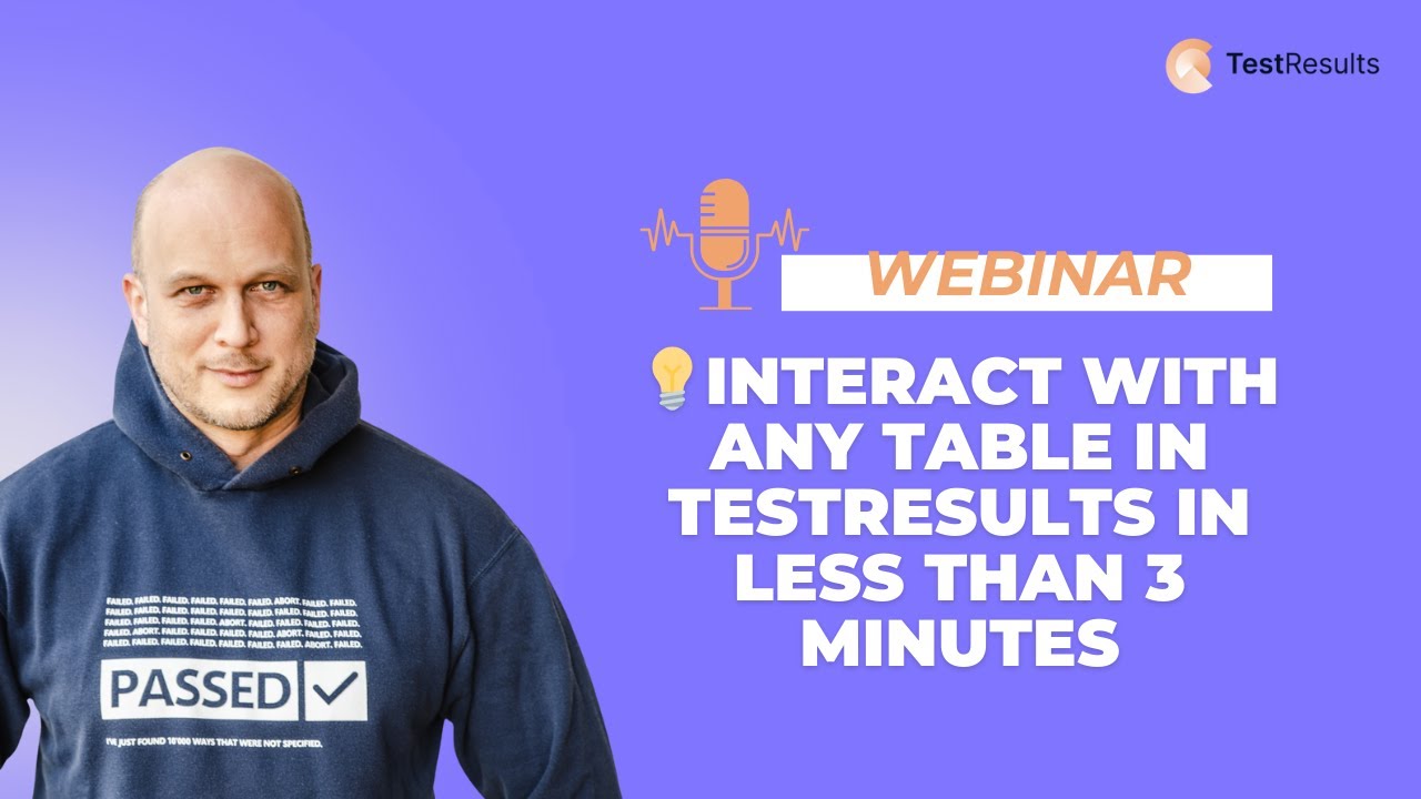 💡Interact with any table in TestResults in less than 3 minutes