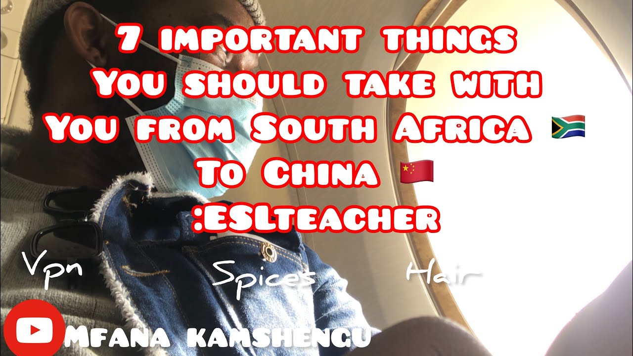7 important things to take on flight to China 🇨🇳 from South Africa 🇿🇦 #eslteachers |vpn|spice|