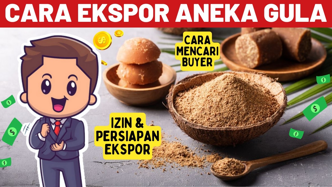 Cara Ekspor Gula Semut / Aren / Merah ke Luar Negeri untuk Pemula Belajar Ekspor Perorangan Gratis